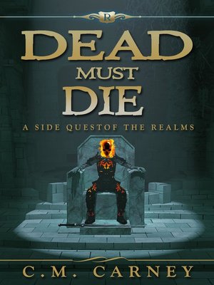 cover image of Dead Must Die--A Side Quest of the Realms